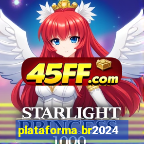 plataforma br2024